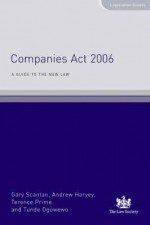 Companies ACT 2006: A Guide to the New Law - Gary Scanlan