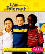 I Am Tolerant - Sarah L. Schuette, Gail Saunders-Smith, Madonna Murphy