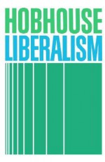 Liberalism - Leonard Trelawney Hobhouse