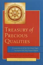 Treasury of Precious Qualities: A Commentary on the Root Text of Jigme Lingpa - Longchen Yeshe Dorje, Kangyur, Padmakara Translation Group, Dalai Lama XIV, Jigme Khyentse Rinpoche