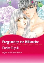 Pregnant by the Millionaire (Harlequin Romance Manga) - Rurika Fuyuki, Carole Mortimer