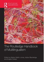 The Routledge Handbook of Multilingualism (Routledge Handbooks in Applied Linguistics) - Marilyn Marin-Jones, Marilyn Martin-Jones, Adrian Blackledge