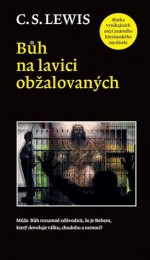 Bůh na lavici obžalovaných - C.S. Lewis, Petr Adámek