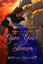 Upon Your Honor - Marie Lavender