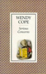 Serious Concerns - Wendy Cope