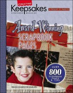 Creating Keepsakes Award-Winning Scrapbook Pages (Leisure Arts, No. 15929) (Creating Keepsakes: A Treasury of Favorites) - Lisa Bearnson