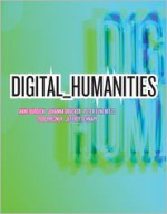 Digital_Humanities - Peter Lunenfeld, Anne Burdick, Johanna Drucker
