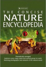 The Concise Nature Encyclopedia - David Burnie