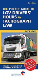 The Pocket Guide To Lgv Drivers' Hours And Tachograph Law - David Lowe