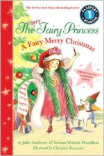 The Very Fairy Princess: A Fairy Merry Christmas - Julie Andrews Edwards, Emma Walton Hamilton