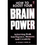 How To Boost Your Brain Power - Roger Yepsen