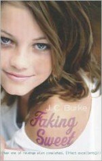 Faking Sweet - J.C. Burke