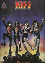 Kiss Destroyer - Kiss, Ace Frehley, Peter Criss, Gene Simmons, Paul Stanley, Bob Ezrin, Kim Fowley, Mark Anthony