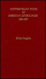 Contemporary Poets in American Anthologies, 1960-1977 - Kirby Congdon