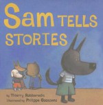 Sam Tells Stories - Thierry Robberecht, Philippe Goossens