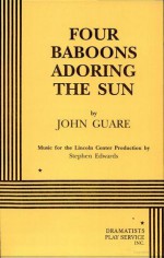 Four Baboons Adoring the Sun - John Guare, Stephen Edwards