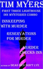 The First Three Lighthouse Inn Mysteries Bundle - Tim Myers