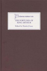 The Fortunes of King Arthur (Arthurian Studies) - Norris J. Lacy