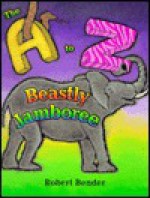 The A to Z Beastly Jamboree - Robert Bender