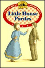 Little House Parties - Laura Ingalls Wilder, Heather Henson