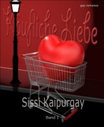 Käufliche Liebe Band 1 (German Edition) - Sissi Kaipurgay