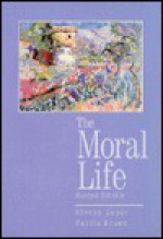 The Moral Life - Steven Luper, Curtis Brown