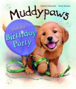 Muddypaws and the Birthday Party - Deborah Chancellor, Simon Mendez