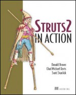 Struts 2 in Action - Donald Brown, Chad Michael Davis, Scott Stanlick