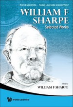 William F Sharpe: Selected Works - William F. Sharpe