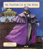 The Phantom Cat of the Opera - David Wood, Gaston Leroux