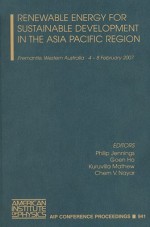 Renewable Energy for Sustainable Development in the Asia Pacific Region: Fremantle, Western Australia 4-8 February 2007 - Philip Jennings, Goen Ho, Kuruvilla Mathew