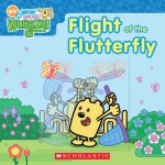 Flight Of The Flutterfly (Wow! Wow! Wubbzy!) - Frank Rocco, Scholastic Inc.