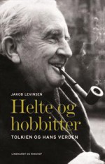 Helte og hobbitter - Tolkien og hans verden - Jakob Levinsen