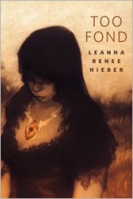 Too Fond - Leanna Renee Hieber