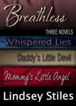 Breathless: Three Novels - Lindsey Stiles