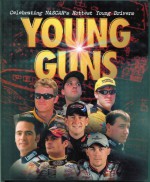 Young Guns: Celebrating NASCAR's Hottest Young Drivers - Woody Cain, Woody Cain, Jason Mitchell, David Poole