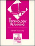 Technology Planning - Steven M. Baule