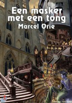 Een Masker Met Een Tong - Marcel Orie