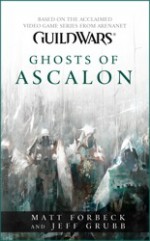 Guild Wars: Ghosts of Ascalon - Jeff Grubb, Matt Forbeck