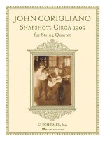 Snapshot: Circa 1909 - John Corigliano