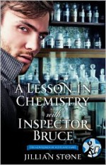 A Lesson in Chemistry with Inspector Bruce - Jillian Stone