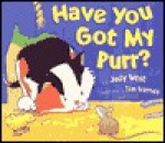 Have You Got My Purr? - Judy West, Tim Warnes