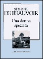 Una donna spezzata - Simone de Beauvoir, Bruno Fonzi