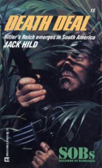 Death Deal (SOBs, Soldiers of Barrabas #15) - Jack Hild, Robin Hardy