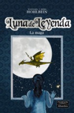 La Maga (Luna de Leyenda, #4) - Wolfgang Hohlbein, Heike Hohlbein, Eva Nieto Silva