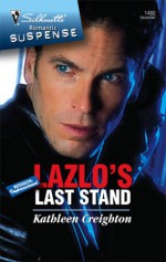 Lazlo's Last Stand - Kathleen Creighton