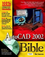 AutoCAD. 2002 Bible [With CD-ROM] - Ellen Finkelstein