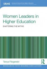 Women Leaders in Higher Education: Shattering the Myths - Tanya Fitzgerald