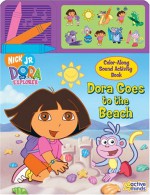 Dora the Explorer: Dora Goes to the Beach (Color Along Sound Book) - Robin Chaplik