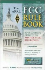 ARRL's FCC Rule Book - American Radio Relay League